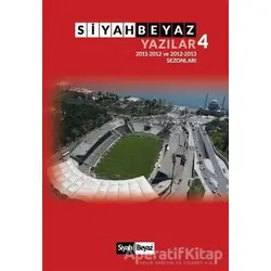 Siyah Beyaz Yazılar 4 - Hayri Cem - Siyah Beyaz Yayınları