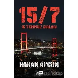 15/7 - 15 Temmuz Sırları - Hakan Aygün - Siyah Beyaz Yayınları