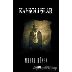 Kayboluşlar - Murat Düzen - Siyah Beyaz Yayınları