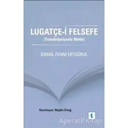 Lugatçe-i Felsefe - İsmail Fenni Ertuğrul - Aktif Düşünce Yayınları
