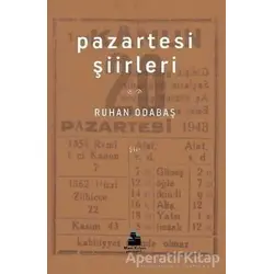 Pazartesi Şiirleri - Ruhan Odabaş - Mavi Kalem Yayınevi
