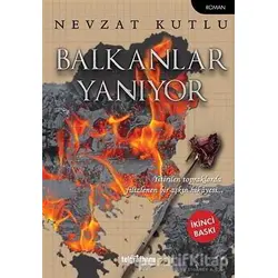Balkanlar Yanıyor - Nevzat Kutlu - Telgrafhane Yayınları