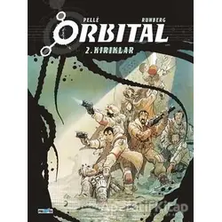 Orbital - 2. Kırıklar - Sylvain Runberg - Presstij Kitap