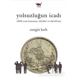 Yolsuzluğun İcadı - Cengiz Kırlı - Verita Yayıncılık