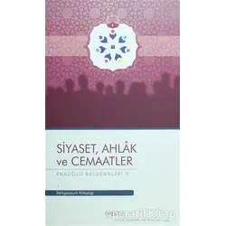 Siyaset, Ahlak ve Cemaatler - Kolektif - Tire Kitap