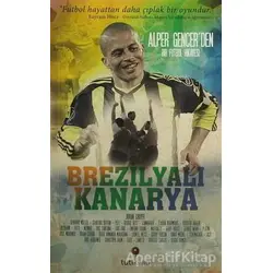 Brezilyalı Kanarya - Alper Gencer - Tuti Kitap