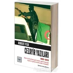 Cezayir Yazıları 1992-2013 - Robert Fisk - İyidüşün Yayınları