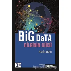 Big Data-Bilginin Gücü - Halil Aksu - Pusula Yayıncılık