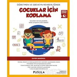 Öğretmen ve Ebeveyn Rehberliğinde Çocuklar İçin Kodlama - Zafer Demirkol - Pusula Yayıncılık