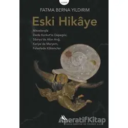 Eski Hikaye - Fatma Berna Yıldırım - Kanat Kitap