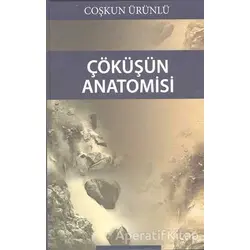 Çöküşün Anatomisi - Coşkun Ürünlü - Cinius Yayınları