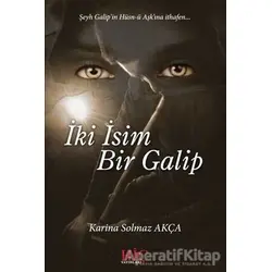 İki İsim Bir Galip - Karina Solmaz Akça - Hiç Yayınları