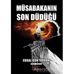 Müsabakanın Son Düdüğü - Erdal Güntürkün - Hiç Yayınları