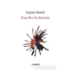 Kısa Bir İç Çekişle - Leyla Saral - Ve Yayınevi