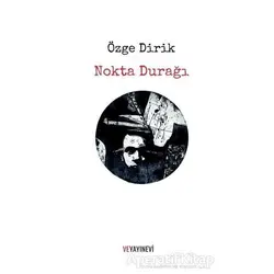 Nokta Durağı - Özge Dirik - Ve Yayınevi