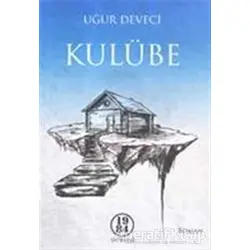 Kulübe - Uğur Deveci - 1984 Yayınevi