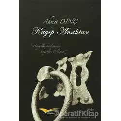 Kayıp Anahtar - Ahmet Dinç - Kitapana Yayınevi