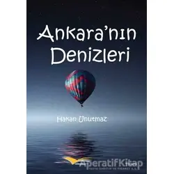 Ankaranın Denizleri - Hakan Unutmaz - Kitapana Yayınevi