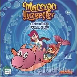 Maceracı Yüzgeçler 1: Ejderha Çiçeği - Bibanın Günlüğü - Arzu Demirel Birinci - Turkuvaz Çocuk