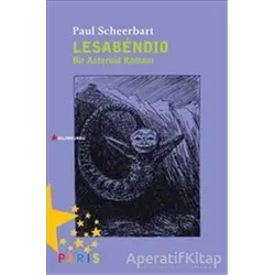 Lesabendio - Paul Scheerbart - Paris Yayınları