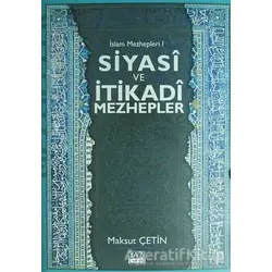Siyasi ve İtikadi Mezhepler - Maksut Çetin - Yazıgen Yayınevi