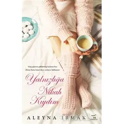 Yalnızlığa Nikah Kıydım - Aleyna Irmak - Çalıkuşu Yayınları