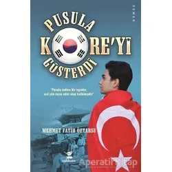 Pusula Koreyi Gösterdi - Mehmet Fatih Öztarsu - Çalıkuşu Yayınları