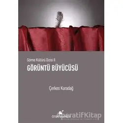 Görüntü Büyücüsü - Çerkes Karadağ - Öteki Yayınevi