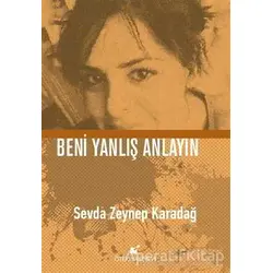 Beni Yanlış Anlayın - Sevda Zeynep Karadağ - Öteki Yayınevi
