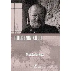 Gölgenin Külü - Mustafa Köz - Öteki Yayınevi