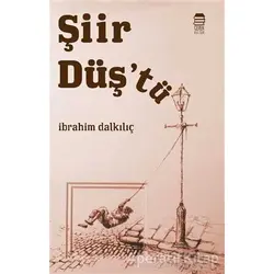 Şiir Düştü - İbrahim Dalkılıç - Ceren Kitap