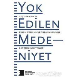 Yok Edilen Medeniyet - Kolektif - Hrant Dink Vakfı Yayınları