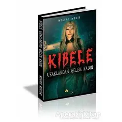 Kibele - Uzaklardan Gelen Kadın - Melike Melis - Maşuk Kitap