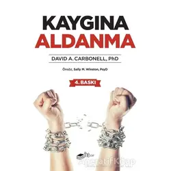 Kaygına Aldanma - David A. Carbonell - The Kitap