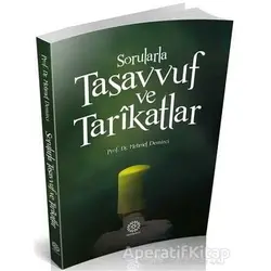 Sorularla Tasavvuf ve Tarikatlar - Mehmet Demirci - Mihrabad Yayınları
