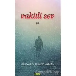 Vakitli Sev - Mücahid Ahmed Yaman - Çimke Yayınevi