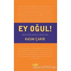 Ey Oğul! - Kasım Çakır - Çimke Yayınevi