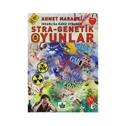 İnsanlığa Karşı Oynanan Stra-genetik Oyunlar - Maranki Yayınları