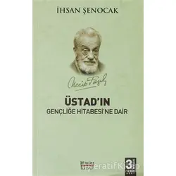 Üstadın Gençliğe Hitabesine Dair - İhsan Şenocak - Hüküm Kitap Yayınları