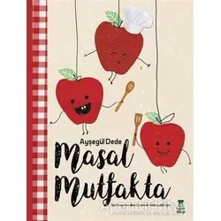 Masal Mutfakta - Ayşegül Dede - Taze Kitap