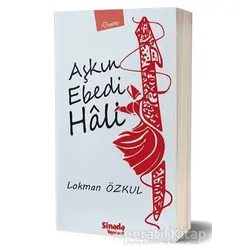 Aşkın Ebedi Hali - Lokman Özkul - Sinada Kitap