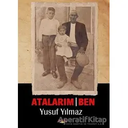 Atalarım Ben - Yusuf Yılmaz - Ayata Kitap