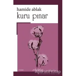 Kuru Pınar - Hamide Ablak - Artos Kitap