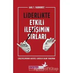 Liderlikte Etkili İletişimin Sırları - Gail T. Fairhurst - The Kitap