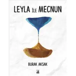 Leyla ile Mecnun - Burak Aksak - Küsurat Yayınları