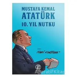 Mustafa Kemal Atatürk 10. Yıl Nutku - Mustafa Kemal Atatürk - 1984 Yayınevi