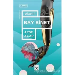 Bay Binet - Yüzyıl 1 - Ayşe Acar - Siyah Kitap