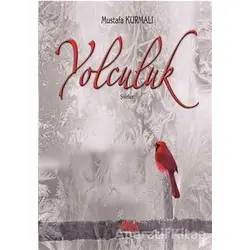 Yolculuk - Mustafa Kurmalı - Baygenç Yayıncılık