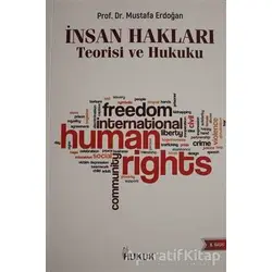 İnsan Hakları Teorisi ve Hukuku - Mustafa Erdoğan - Hukuk Yayınları