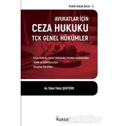 Avukatlar İçin Ceza Hukuku TCK Genel Hükümler - Sibel Yıldız Şentürk - Hukuk Yayınları